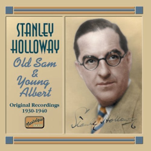 Stanley Holloway/Old Sam & Young Albert